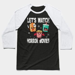 Retro Lets Watch Horror Movies Cute Halloween Costume Baseball T-Shirt